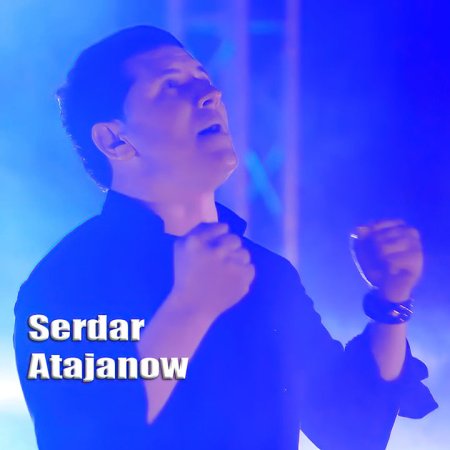 Serdar Atajanow - Nazin sen