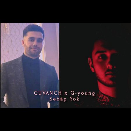 GUVANCH x G-young - Sebap yok