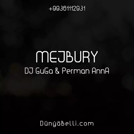 DJ GuGa ft. Perman AnnA - Mejbury