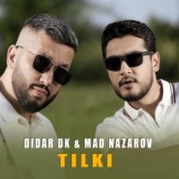 MAD Nazarov & Didar Kakabayew (DK) - Tilki