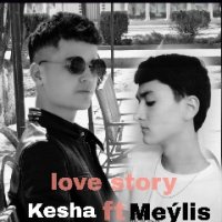 Kesha ft. Meylis - Love story