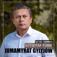 Jumamyrat Gylyjow - Kuyseyar yurek (HABIB MUSIC)