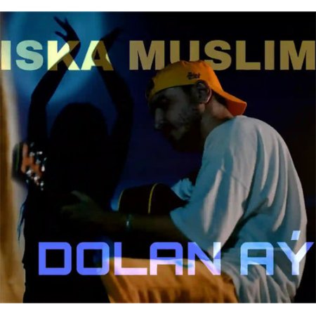 Iska Muslim - Dolan Ay