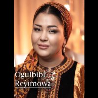 Ogulbibi Reyimowa - Ayaldyr Bu (Cover)