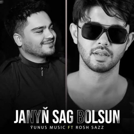 Yunus music ft. Rosh sazz - Janyn sag bolsun