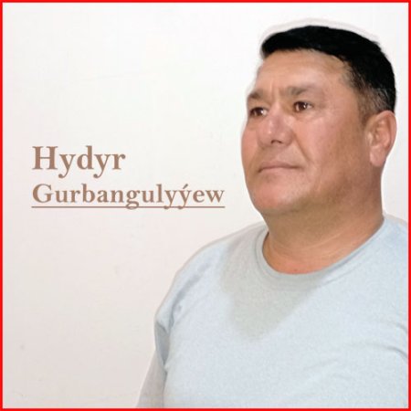 Hydyr Gurbangulyyew - Ashkym