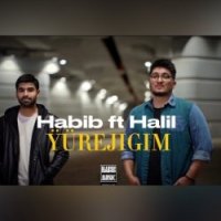 HABIB ft. Halil - Yurejigim