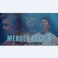Begench Ore ft. Maksat Esenow - Menden Gechdin