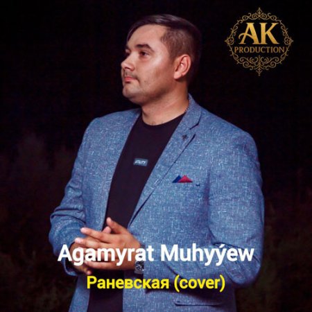 Agamyrat Muhyýew - Раневская (Cover)