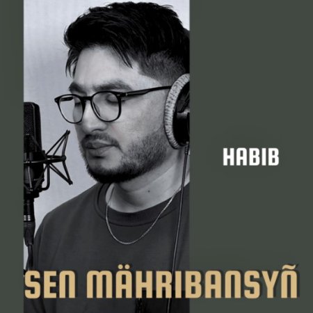 Habib - Sen Mahribansyn