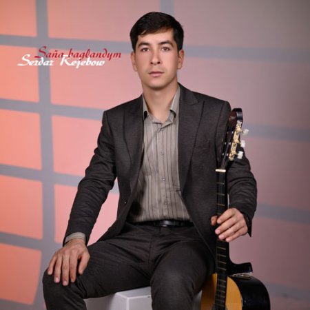 Serdar Rejepow - Sana baglandym