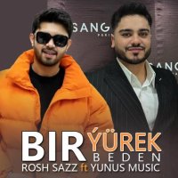 Rosh Sazz ft. Yunus Amanow - Bir beden bir yurek