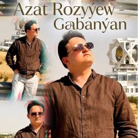 Azat Rozyyew - Gabanyan